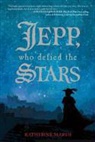 Katherine Marsh - Jepp, Who Defied the Stars