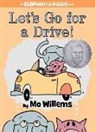 Mo Willems, Mo/ Willems Willems, Mo Willems - Let's Go for a Drive!