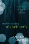 Naheed Ali, Naheed M. D. Ali, Naheed S. Ali - Understanding Alzheimer''s
