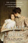 Eve LaPlante - Marmee and Louisa