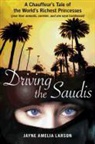Jayne A. Larson - Driving the Saudis