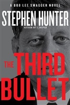 Stephen Hunter - The Third Bullet