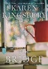 Karen Kingsbury - The Bridge