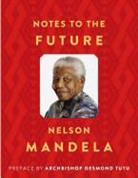 Nelson Mandela, Nelson/ Tutu Mandela - Notes to the Future