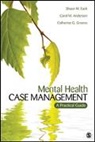 Carol M. Anderson, Carol M. M. Anderson, Anderson Carol M., Shaun M. Eack, Shaun M. Anderson Eack, Shaun M. M. Eack... - Mental Health Case Management