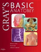 Richard Drake, Richard L. Drake, Adam W. M. Mitchell, A. Wayne Vogl - Gray's Basic Anatomy