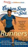 Jack Canfield, Mark Victor Hansen, Jack Canfield Mark Victor Hansen Amy New, Amy Newmark - Chicken Soup for the Soul: Runners: 101 Inspirational Stories of Energy, Endurance, and Endorphins (Hörbuch)
