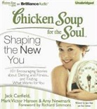 Jack Canfield, Mark Victor Hansen, Amy Newmark - Chicken Soup for the Soul: Shaping the New You: 101 Encouraging Stories about Dieting and Fitness...and Finding What Works for You (Hörbuch)