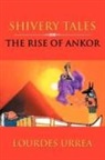 Lourdes Urrea - The Rise of Ankor