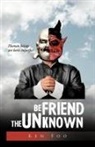 Ken Foo - Befriend the Unknown