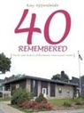 Kay Appenfeldt - 40 REMEMBERED