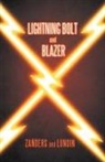 Jon Lundin, Matt Zanders - Lightning Bolt and Blazer