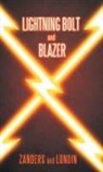 Jon Lundin, Matt Zanders - Lightning Bolt and Blazer