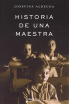 Josefina Aldecoa, Josefina R. Aldecoa - Historia De Una Maestra