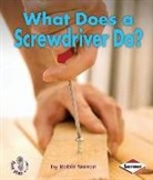 Robin Nelson - What Does a Screwdriver Do?
