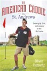 Oliver Horovitz - An American Caddie in St. Andrews