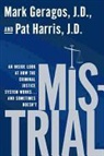 Mark Geragos, Mark/ Harris Geragos, Pat Harris - Mistrial