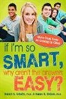 James Delisle, Robert Schultz - If I'm So Smart, Why Aren't the Answers Easy?: Advice from Teens on Growing Up Gifted