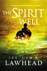 Stephen Lawhead, Stephen R. Lawhead, Steve Lawhead - The Spirit Well