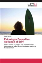 Dante Nieri R, Dante Nieri R. - Psicología Deportiva Aplicada al Surf