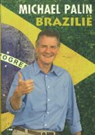 M. Palin, Michael Palin - Brazilie