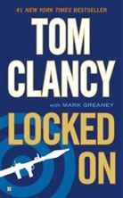 Clanc, To Clancy, Tom Clancy, Clive Cussler, GREANEY, Mark Greaney - Locked on