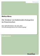 Markus Mross - Die Struktur von funktionalen Kategorien im Französischen