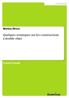 Markus Mross - Quelques remarques sur les constructions à double objet