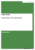 Tatjana Bielke - Kryptologie und Steganografie