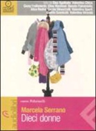 Marcela Serrano - Dieci donne. Audiolibro (Audio book)