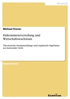 Michael Kiener - Einkommensverteilung und Wirtschaftswachstum