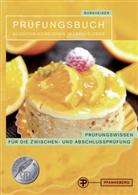 Burkheiser, Peter Burkheiser - Prüfungsbuch Konditor/Konditorin in Lernfeldern