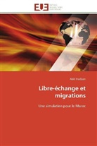 Abid Ihadiyan, Ihadiyan-a - Libre-echange et migrations