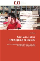 Marc Sieber, Sieber-M - Comment gerer l indiscipline en