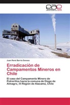 Juan René Barría Donoso - Erradicación de Campamentos Mineros en Chile