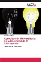 Emilio Torres Rojas - Acreditación Universitaria en la Sociedad de la Información