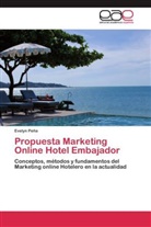 Evelyn Peña - Propuesta Marketing Online Hotel Embajador