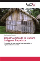 Elsa González Paredes - Construcción de la Cultura Indígena Zapatista