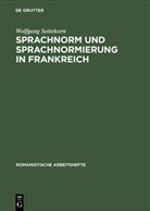 Wolfgang Settekorn - Sprachnorm und Sprachnormierung in Frankreich