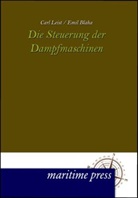 Emil Blaha, Car Leist, Carl Leist - Die Steuerungen der Dampfmaschinen