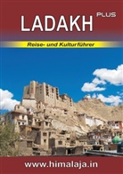 Sep Kraxel, Sepp Kraxel - LADAKH plus:  Reise- und Kulturführer über Ladakh und die angrenzenden Regionen Changthang, Nubra, Purig, Zanskar (Himalaja / Himalaya)