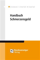 Cordul Schah Sedi, Cordula Schah Sedi, Miche Schah Sedi, Michel Schah Sedi, Hans-Peter Schwintowski - Handbuch Schmerzensgeld