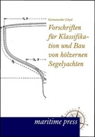 Germanischer Lloyd - Vorschriften für Klassifikation und Bau von hölzernen Segelyachten
