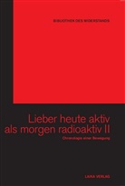 Will Baer, Willi Baer, Dellwo, Karl-Heinz Dellwo - Lieber heute aktiv als morgen radioaktiv, m. 6 DVDs. Bd.2
