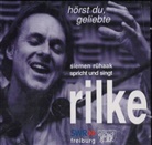 Rainer M. Rilke, Rainer Maria Rilke - Hörst Du, Geliebte?, 1 CD-Audio (Hörbuch)