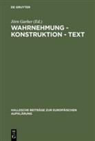 Jör Garber, Jörn Garber - Wahrnehmung, Konstruktion, Text