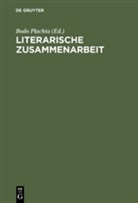 Bod Plachta, Bodo Plachta - Literarische Zusammenarbeit