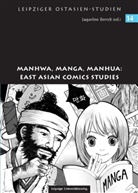 Jaqueline Berndt - Manhwa, Manga, Manhua: East Asian Comics Studies