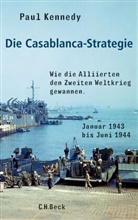 Paul Kennedy - Die Casablanca-Strategie