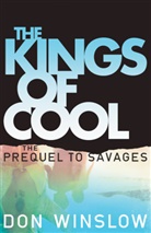 Don Winslow - The Kings of Cool